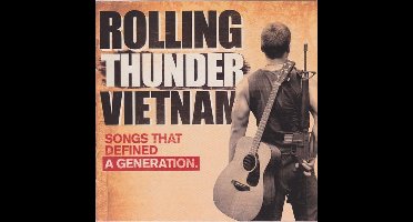Various - Rolling Thunder Vietnam: Songs That Defined A Generation