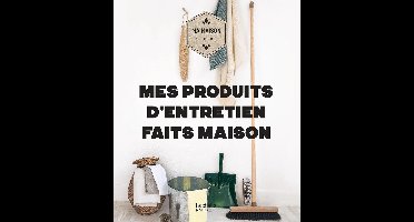 Mes produits d'entretien faits maison