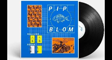 Pip Blom - Welcome Break (LP)