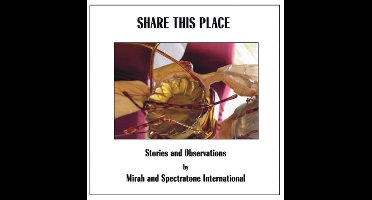 Mirah And Spectratone International - Share This Place - Stories And Observations (CD)