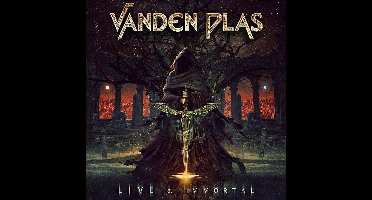 Vanden Plas - Live & Immortal (3 CD) (Deluxe Edition)