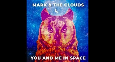 Mark & The Clouds - You And Me In Space (7" Single)