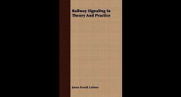 Railway Signaling In Theory And Practice
