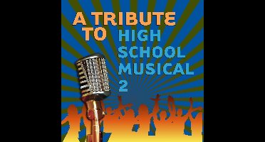 Various Artists - Tribute To High School Musical 2 (CD)