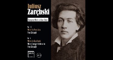 Juliusz Zarebski: Complete Works in Opus Order