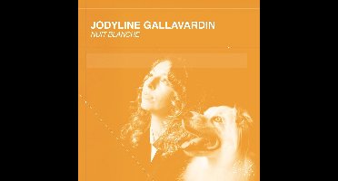 Jodyline Gallavardin - Jodyline Gallavardin Nuit Blanche (CD)