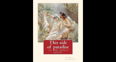 This side of paradise, is the debut novel by F.Scott Fitzgerald(Original Classic)