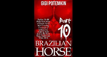 Potemkin Daily Releases 10 - Brazilian Horse (Part 10): Explicit, No-BS Erotic Short about a Colossal Latino Stud Producing Thousands of Gallons (no, really) of Virile Seed on His Three Busty, Ludicrously Fertile Mares