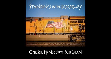Chrissie Hynde - Standing In The Doorway: Chrissie Hynde Sings Bob Dylan (CD)