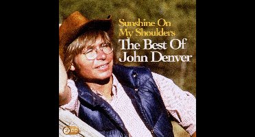 Sunshine On My Shoulders: Best Of