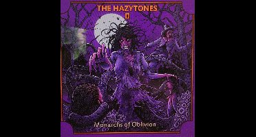 The Hazytones Ii: Monarchs Of Oblivion