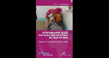 Ethnographie filmée des musiciens du désert du Thar en Inde