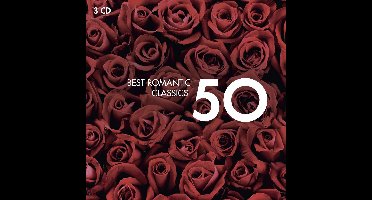 50 Best Romantic Classics (3 Klassieke Muziek CD) Chopin - Romantisch