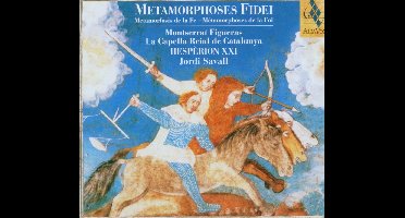 Montserrat Figueras, La Capella Reial de Catalunya, Hespèrion XXI, Jordi Savall - Metamorphoses Fidei (CD)