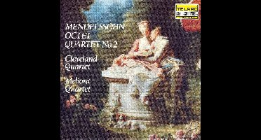 Mendelssohn: Octet, etc / Cleveland Quartet, Meliora Quartet