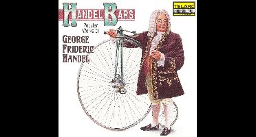 Handel Bars - Popular Works of George Frideric Handel