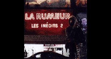 La Rumeur - Les Inedits 2 (CD)