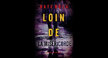 Un thriller Nina Veil du FBI 6 - Loin de la miséricorde (Un thriller Nina Veil du FBI — tome 6)