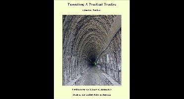 Tunneling: A Practical Treatise