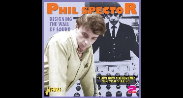 Phil Spector Designing the Wall of Sound