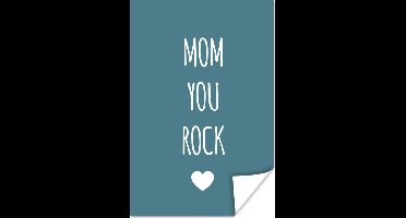 Poster Quotes - Mom you rock - Spreuken - Moeder - 20x30 cm