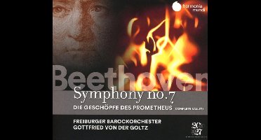 Freiburger Barockorchester, Gottfried Von Der Goltz - Beethoven: Symphony No. 7 - Die Geschöpfe des Prometheus (2 CD)