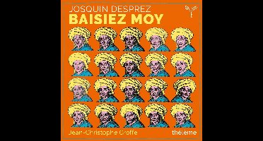 Thélème, Jean-Christophe Groffe - Desprez: Baisiez Moy (CD)