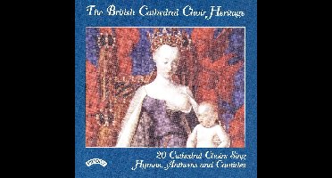The British Cathedral Choir Heritage / 20 Cathedral Choirs