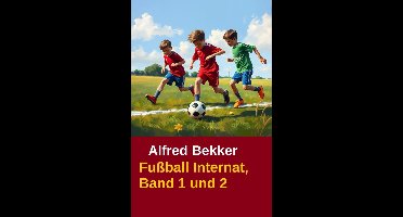 Fußball Internat, Band 1 und 2