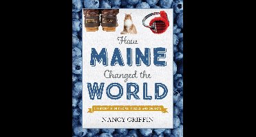 How Maine Changed the World