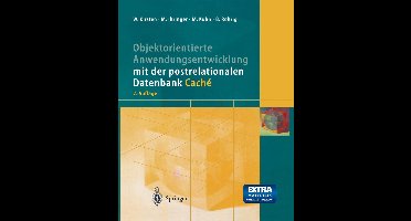 Objektorientierte Anwendungsentwicklung mit der postrelationalen Datenbank Caché