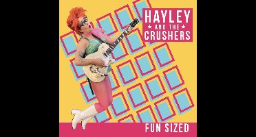 Hayley And The Crushers - Fun Sized (CD)