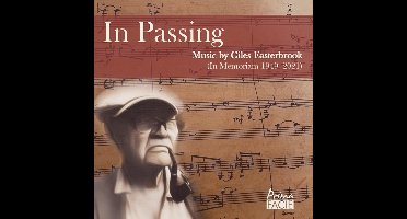 In Passing: Music By Giles Easterbrook (In Memoriam 1949-2021)