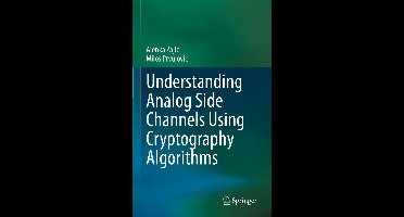 Understanding Analog Side Channels Using Cryptography Algorithms