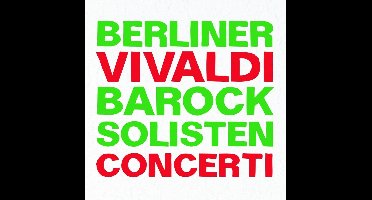 Berliner Barock Solisten - Vivaldi: Concerti (CD)
