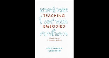 Teaching Embodied - Cultural Practice in Japanese Preschools