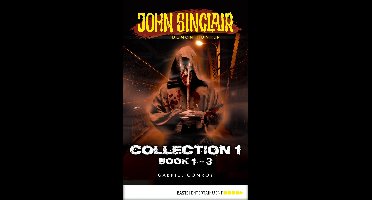 John Sinclair: Horror Series Collections 1 - John Sinclair - Demon Hunter