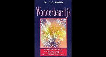 Wonderbaarlijk: Genezen van een dodelijke ziekte