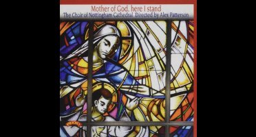 Mother Of God. Here I Stand