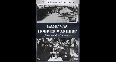 Kamp van hoop en wanhoop - Getuigen van Westerbork 1939-1945 (DVD)
