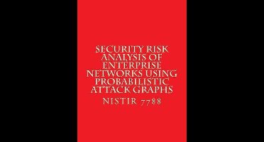 Security Risk Analysis of Enterprise Networks Using Probabilistic Atttack Graphs