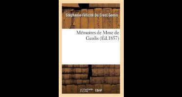 Histoire- Mémoires de Mme de Genlis