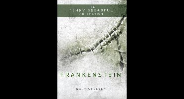 Frankenstein Or 'The Modern Prometheus' (The Penny Dreadful Collection)