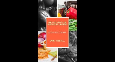 Souperlicous-Quick and Easy Plant Based Soups and Stews