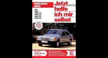 Mercedes-Benz 190/190 E/190 E 1.8/190 E 2.0. Jetzt helfe ich mir selbst