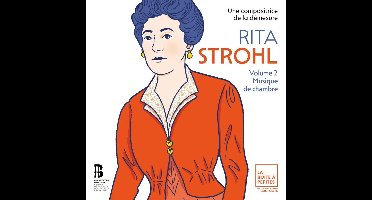 Célia Oneto Bensaid & Tanguy De Williencourt - Rita Strohl: Volume 2, Musique De Chambre (3 CD)