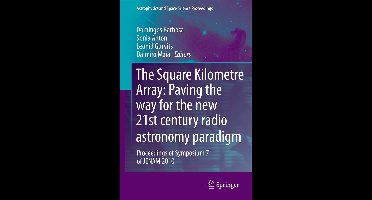 The Square Kilometer Array: Paving the way for the new 21st century radio astronomy paradigm