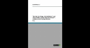 Der Herr Der Ringe - Die Gefahrten Und Harry Potter Und Der Stein Der Weisen - Analyse Zweier Fantasy-Romane