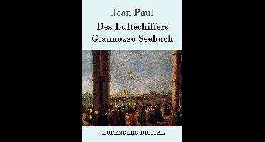 Des Luftschiffers Giannozzo Seebuch