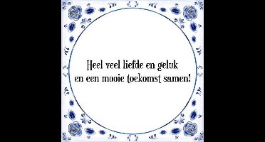 Tegeltje met Spreuk (Tegeltjeswijsheid): Heel veel liefde en geluk en een mooie toekomst samen! + Kado verpakking & Plakhanger